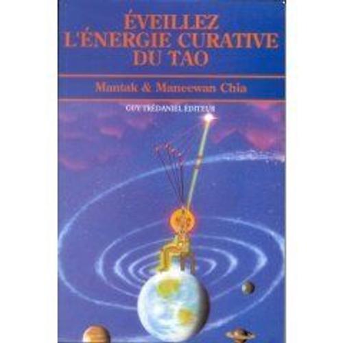 Eveillez L'énergie Curative Du Tao