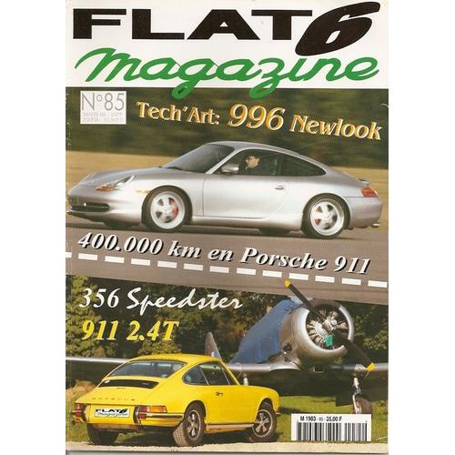 Flat6 Magazine  N° 85 : Tech'art : 996 Newlook