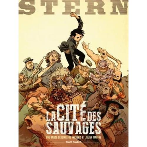 Stern - Tome 2 - La Cité Des Sauvages