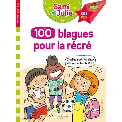 Sami Et Julie, 100 Blagues Pour La Récré Ce1-Ce2