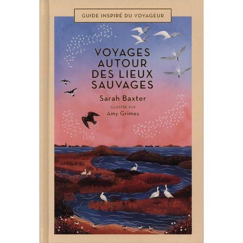 Voyages Autour Des Lieux Sauvages