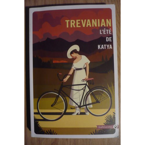 L’Été De Katia De Trevanian - Traduit De L’Américain Par Emmanuelle De Lesseps - Traduction Révisée Par Par Marc Boulet - Éditions Gallmeister - 2021