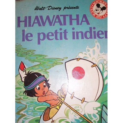 Hiawatha Le Petit Indien