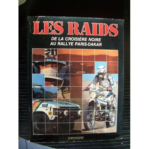 Les Raids De La Croisière Noire Au Rallye Paris-Dakar