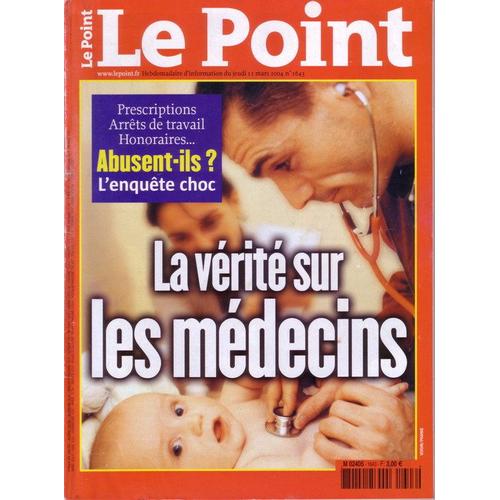 Le Point N° 1643 - La Vérité Sur Les Médecins
