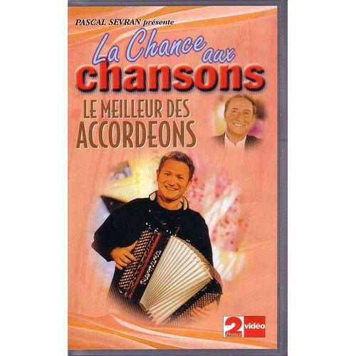 La Chance Aux Chansons : Le Meilleur Des Accordeons