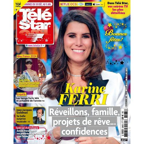 Tele Star 2465 Karine Ferri/Eve Gilles/Goldman/Sonia Rolland/Chameroy/Cyril Feraud/Astrid Veillon/Jean Baptiste Guegan/Max Boublil/Guy Marchand/Gil Alma