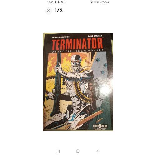 Rare Livre  Bd Terminator 4. Objectif Secondaire  (Robinson/Gulacy)  Zenda