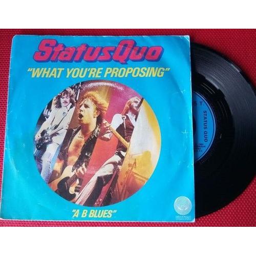 45 Tours Status Quo "What You're Proposing"