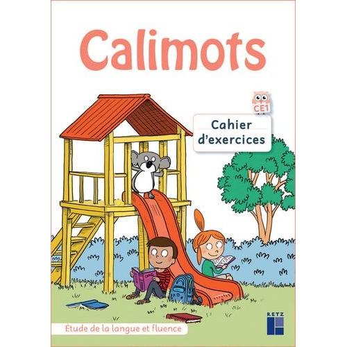Calimots Ce1 - Cahier D'exercices D'étude De La Langue Et Fluence