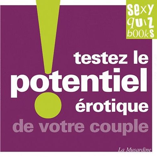 Testez Le Potentiel Érotique De Votre Couple