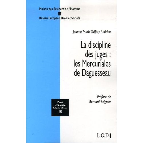 La Discipline Des Juges : Les Mercuriales De Daguesseau