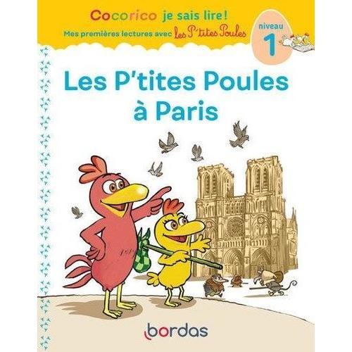 Cocorico Je Sais Lire ! Les P'tites Poules À Paris - Niveau 1