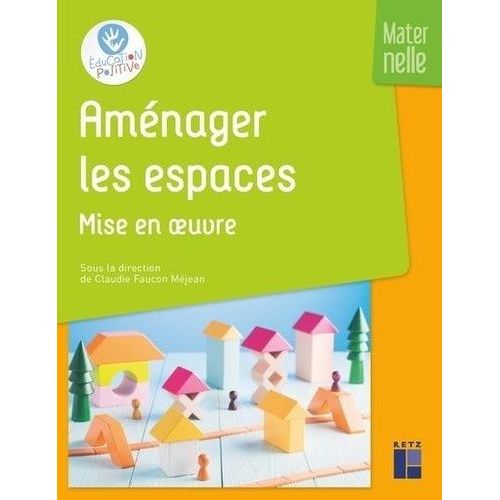 Aménager Les Espaces Maternelle - Mise En Oeuvre