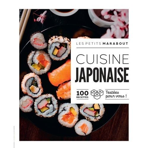 Cuisine Japonaise - 100 Recettes Testées Pous Vous !