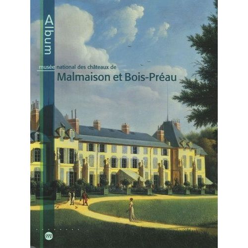 Musée National Des Châteaux De Malmaison Et Bois-Préau
