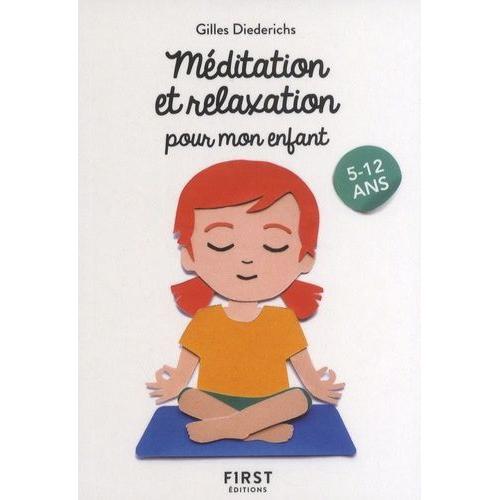 Méditation Et Relaxation Pour Mon Enfant - 5-12 Ans