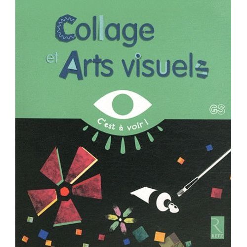 Collages Et Arts Visuels Gs
