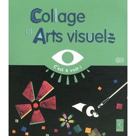 Collages Et Arts Visuels Gs