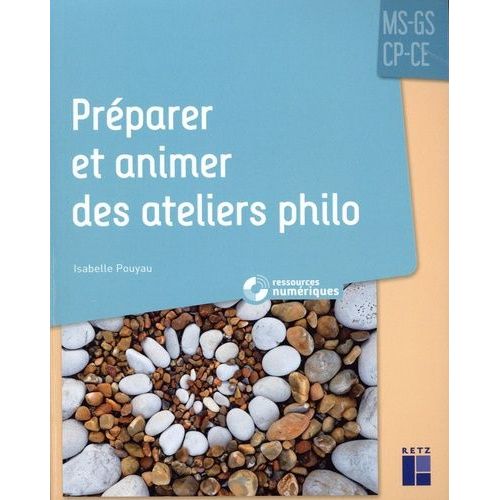 Préparer Et Animer Des Ateliers Philo Ms-Gs-Cp-Ce