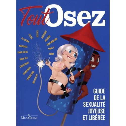 Tout Osez - Guide De La Sexualité Joyeuse Et Libérée