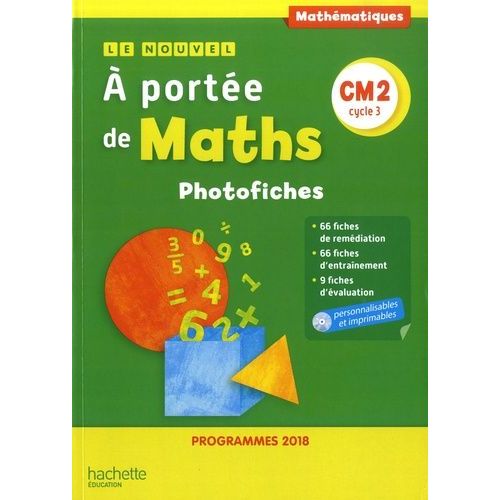 Mathématiques Cm2 Cycle 3 Le Nouvel A Portée De Maths - Photofiches (1 Cd-Rom)