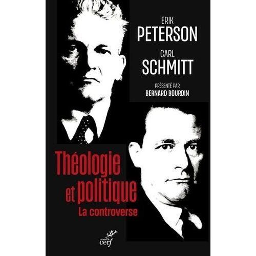 Théologie Et Politique : La Controverse - Le Monothéisme Comme Problème Politique Suivi De Catholicisme Romain Et Forme Politique