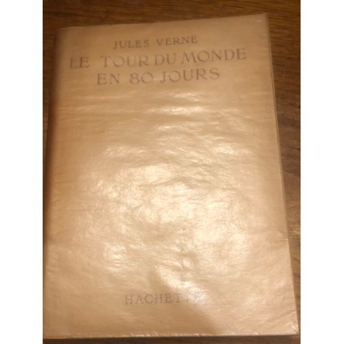 Jules Vernes : Le Tour Du Monde En 80 Jours, Édition De 1947, Imprimerie Brodard Et Taupin. 