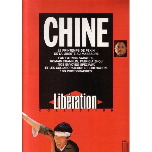 Libération Collection  N° 1 : Chine , Le Printemps De Pékin : De La Liberté Au Massacre