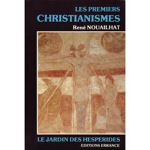 Les Premiers Christianismes