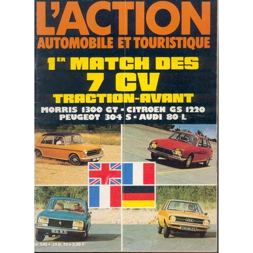 L' Action  Automobile  N° 149 : 1er Match Des 7 Cv / Morris 1300 Gt / Citroen Gs 1220 / Peugeot 304 S / Audi 80 L /