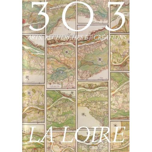 303 Arts Recherches Créations N° 75 - La Loire