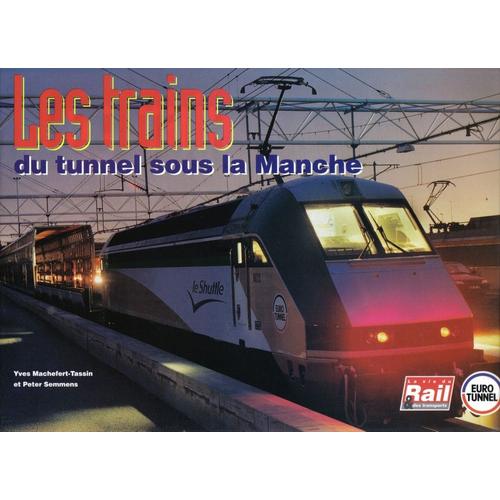 Les Trains Du Tunnel Sous La Manche