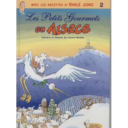 Avec Les Recettes D'emile Jung Tome 2 - Les Petits Gourmets En Alsace