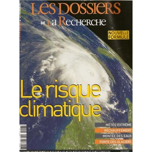 Les Dossiers De La Recherche - Nouvelle Formule  N° 17 : Le Risque Climatique