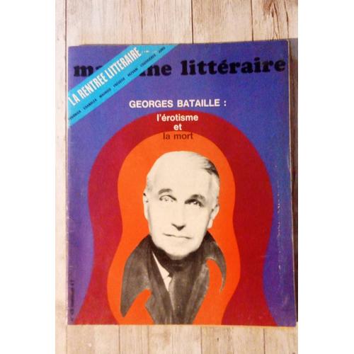 Magazine Littéraire N°45. Georges Bataille : L'érotisme Et La Mort.