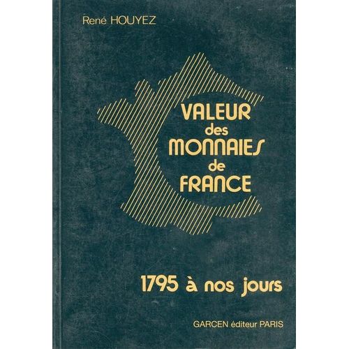 Valeur Des Monnaies De France - 1795 À Nos Jours