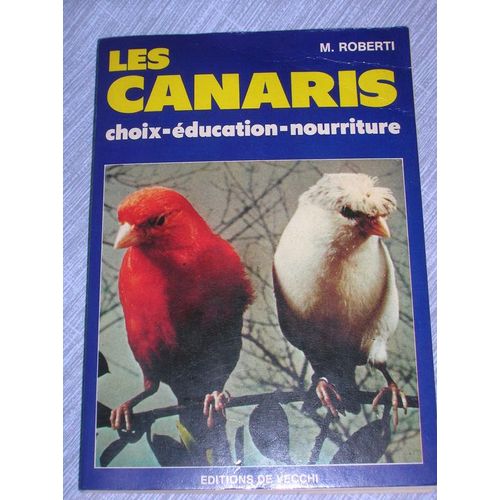 Les Canaris - Choix - Éducation - Nourriture