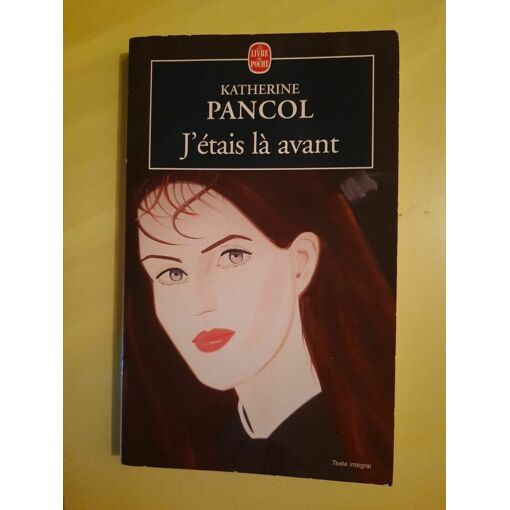 J'étais Lá Avant Le Livre De Poche
