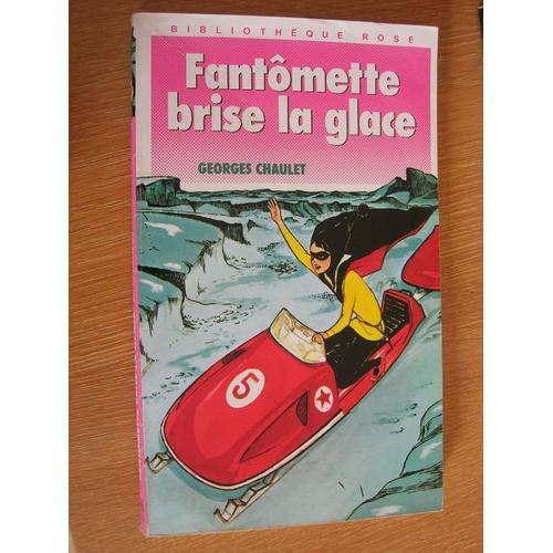 Fantomette Brise La Glace