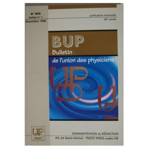 Bulletin De L'union Des Physiciens N° 809, Décembre 1998 Cahier N°1