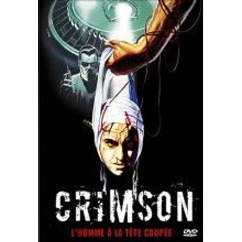 Crimson (L'homme À La Tête Coupée)