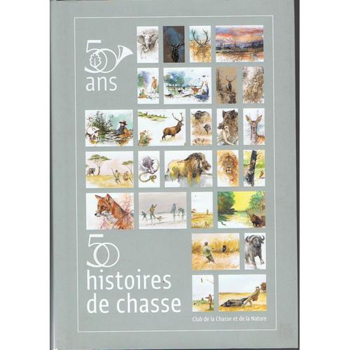 50 Ans - 50 Histoires De Chasse