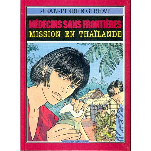 Medecins Sans Frontieres - Mission En Thailande