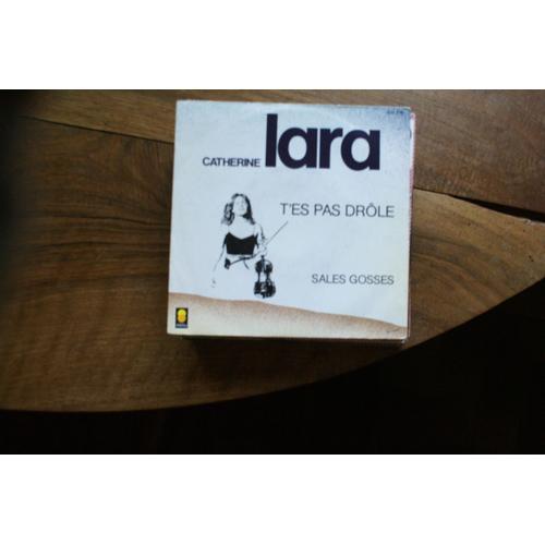 Catherine Lara T'es Pas Drôle / Sales Gosses 45t Trema 410216 1983