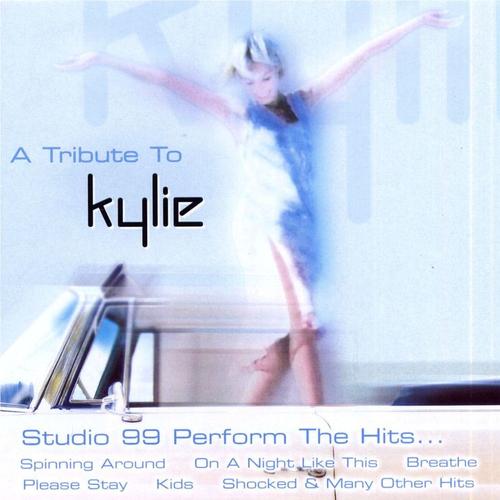 A Tribute To Kylie/Studio 99 Perform The Hits