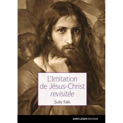 L'imitation De Jésus Christ Revisitée