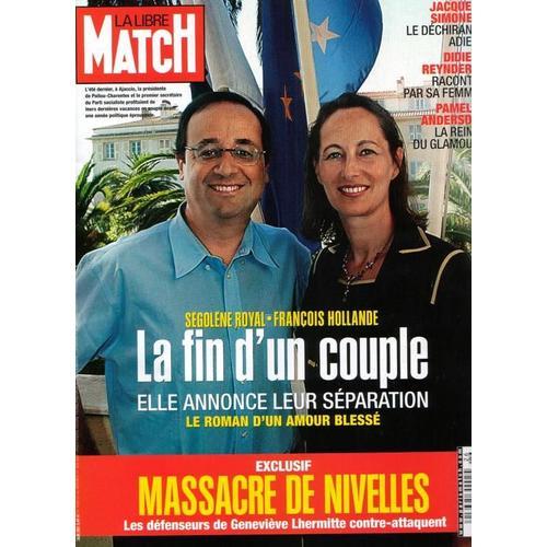 La Libre Match  N° 302 : Segolene Royal - Francois Hollande  La Fin D Un Couple / Massacre De Nivelles / Eddy Mitchell / Jacques Simonet / Didier Reynders