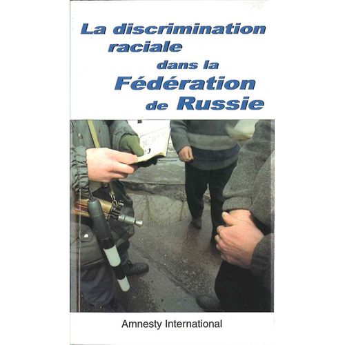 La Discrimination Raciale Dans La Fédération De Russie