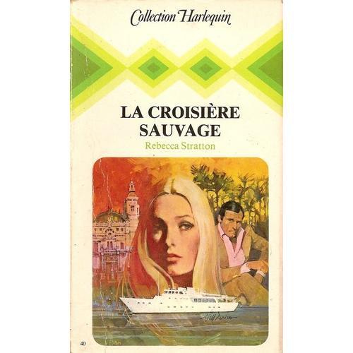 La Croisière Sauvage